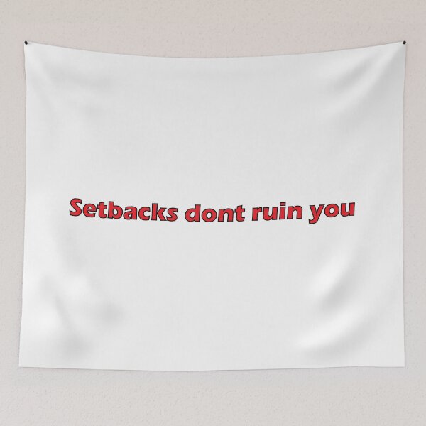 Item preview, Setbacks dont ruin you designed and sold by Positive Mindzet!.