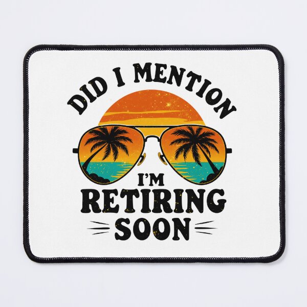 Item preview, Did I Mention I’m Retiring Soon Beach Sunset designed and sold by LunaMagicStudio.