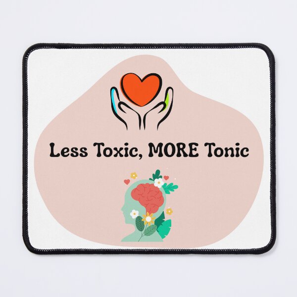 Item preview, Less Toxic More Tonic | Positive Energy Quote Design designed and sold by Pandey14.
