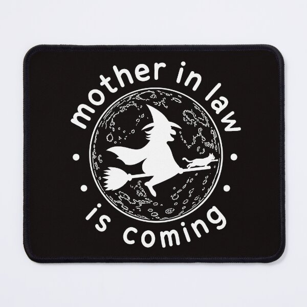 Item preview, Mother In Law Is Coming Funny Witch designed and sold by ArtPer-design.