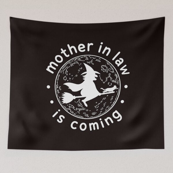 Item preview, Mother In Law Is Coming Funny Witch designed and sold by ArtPer-design.