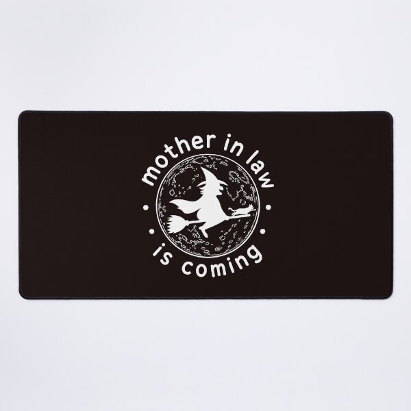 Item preview, Mother In Law Is Coming Funny Witch designed and sold by ArtPer-design.