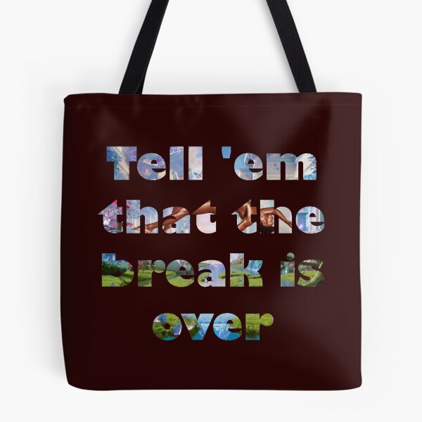Item preview, Break is over designed and sold by MaxCardoso.