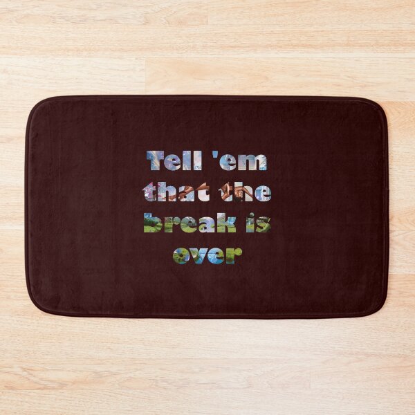 Item preview, Break is over designed and sold by MaxCardoso.