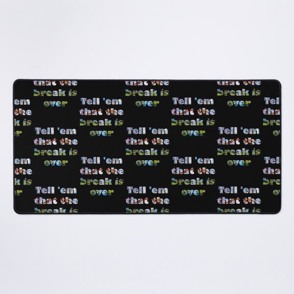 Item preview, Break is over designed and sold by MaxCardoso.