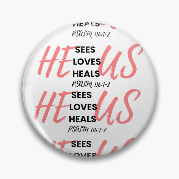 Item preview, He Sees Love Heals Us Faith Based Scripture designed and sold by AestheticNi.