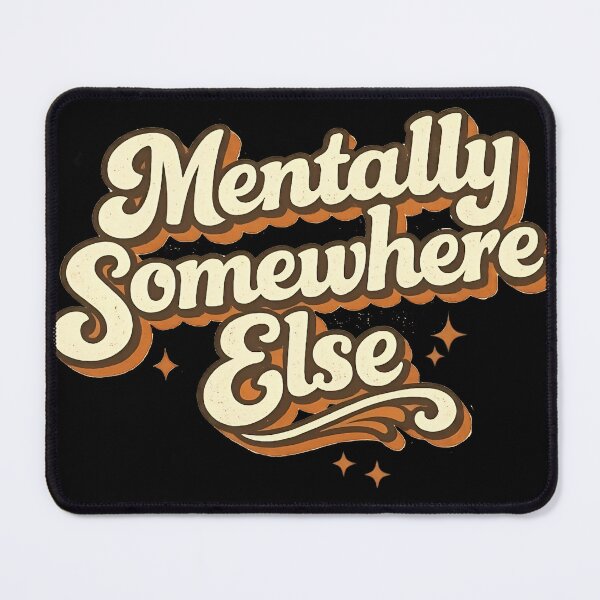 Item preview, Mentally Somewhere Else | Retro Groovy 70s Aesthetic Typography designed and sold by Hamza25const.