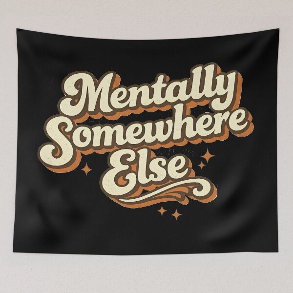 Item preview, Mentally Somewhere Else | Retro Groovy 70s Aesthetic Typography designed and sold by Hamza25const.