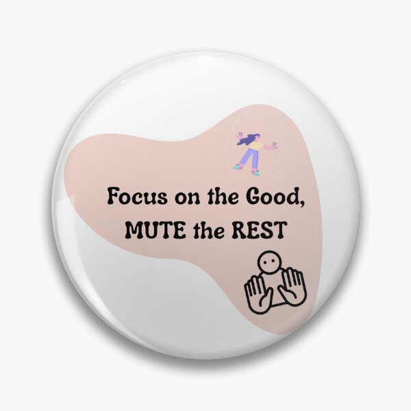 Item preview, Focus on the Good, Mute the Rest | Positive Mindset Quote designed and sold by Pandey14.