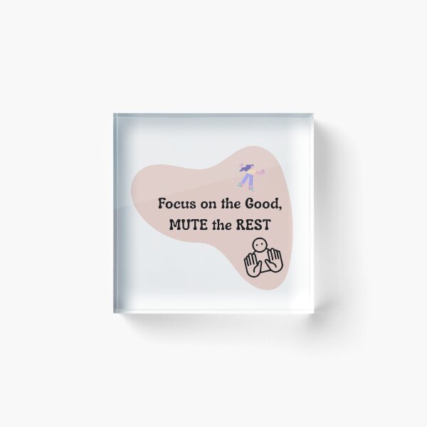 Item preview, Focus on the Good, Mute the Rest | Positive Mindset Quote designed and sold by Pandey14.