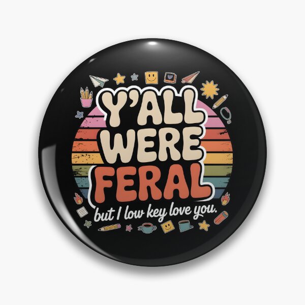 Item preview, Y’all Were Feral But I Low Key Love You Funny Retro Teacher Design designed and sold by Lina Caro.