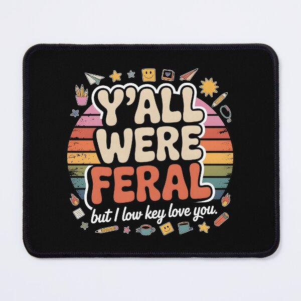 Item preview, Y’all Were Feral But I Low Key Love You Funny Retro Teacher Design designed and sold by Lina Caro.