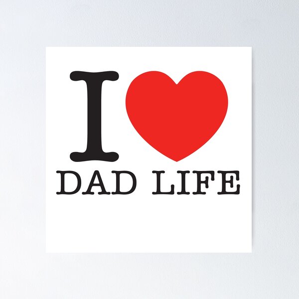 Item preview, I Love Dad Life designed and sold by shitpostee.