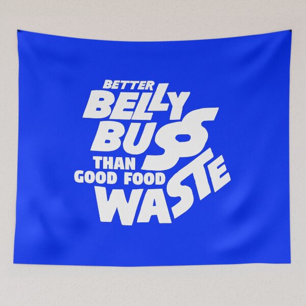 Item preview, Better Belly Buss Than Good Food Waste designed and sold by Chris Pierre Art.