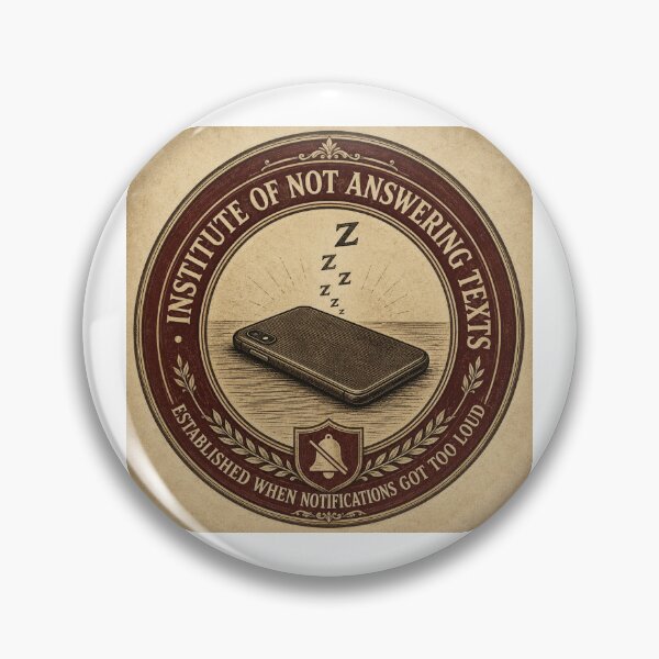Item preview, Institute of Not Answering Texts – Funny Fake University Seal | Introvert Phone Anxiety Gift designed and sold by irfanshikh.
