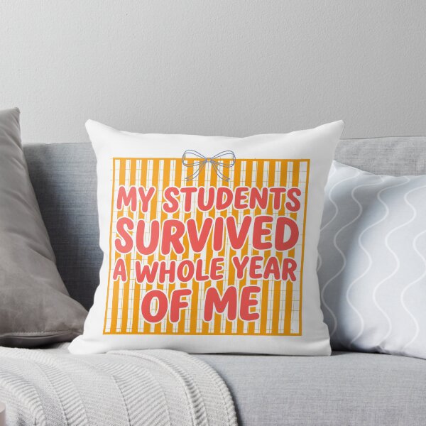 Item preview, My Students Survived A Whole Year of Me Teacher designed and sold by ironicmuscle.