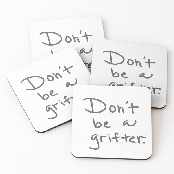 Item preview, Don’t be a Grifter designed and sold by abeink.