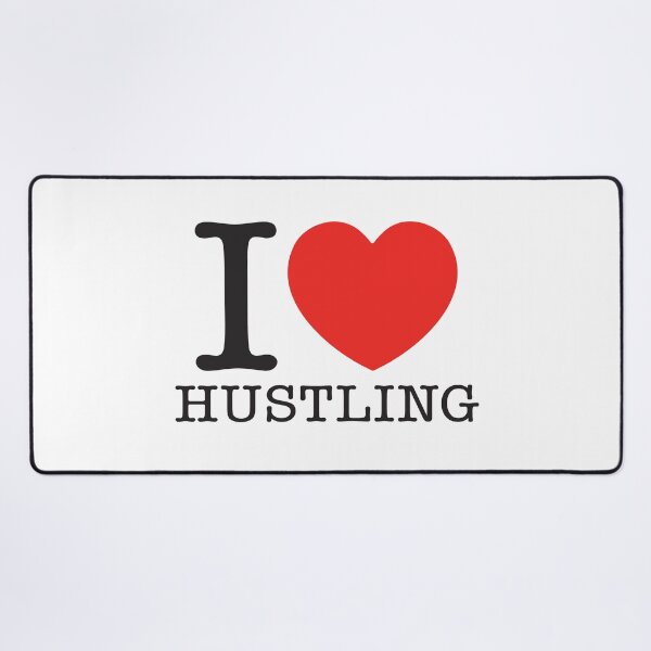 Item preview, I Love Hustling designed and sold by shitpostee.