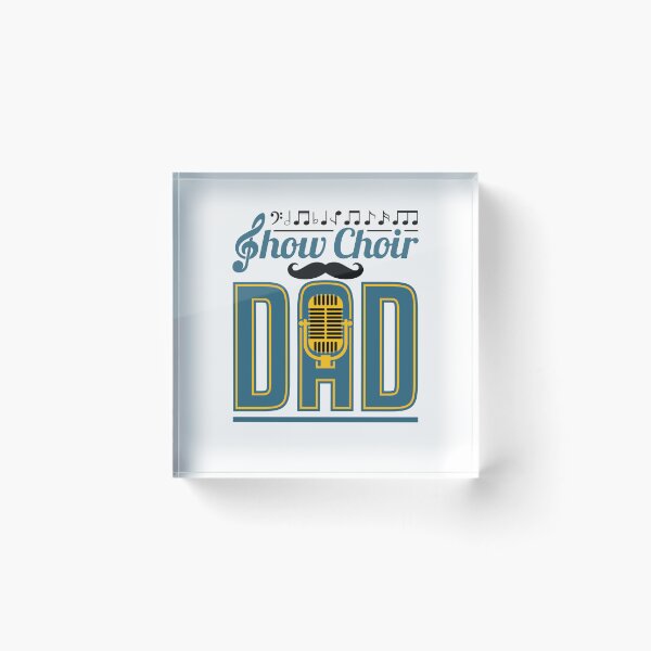 Item preview, Show Choir Dad designed and sold by jaygo.