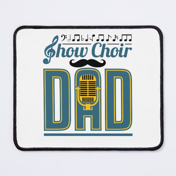 Item preview, Show Choir Dad designed and sold by jaygo.