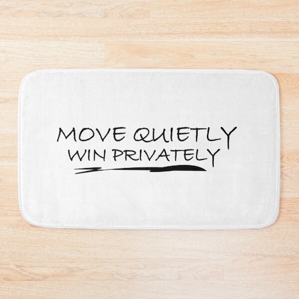 Item preview, Move quietly win privately designed and sold by Positive Mindzet!.