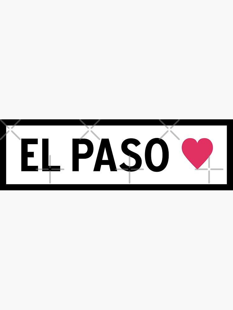 "El Paso" Sticker for Sale by homelove Redbubble