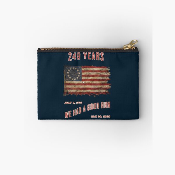 Item preview, 249 years of freedom from tyranny. We had a good run! designed and sold by Threshing Pigeon.