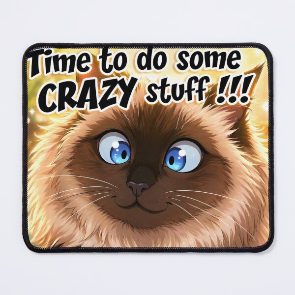 Item preview, Time To Do Some Crazy Stuff – Cute Funny Cat Meme designed and sold by MagicMood Creations.