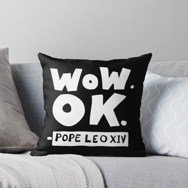 Item preview, Wow OK Pope Leo XIV Quote -WHITE INK designed and sold by SarahFullerArt.