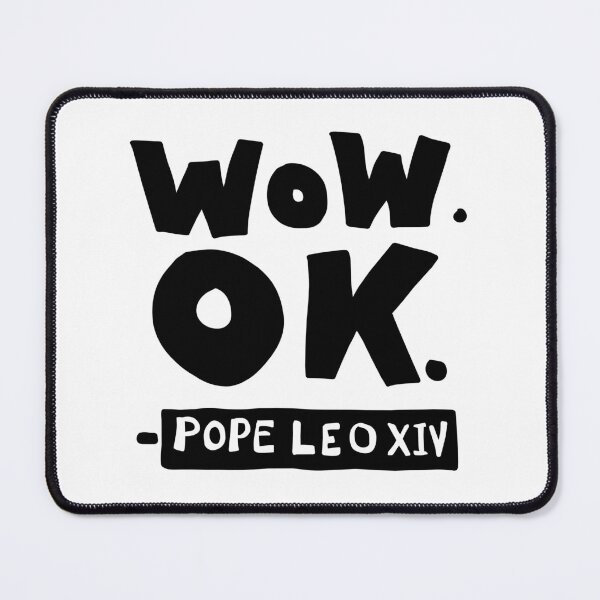 Item preview, Wow OK Pope Leo XIV Quote designed and sold by SarahFullerArt.