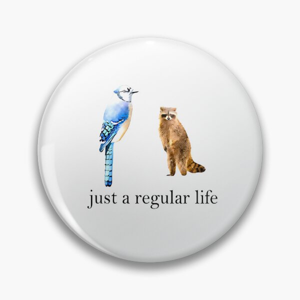 Item preview, Just a Regular Life Blue Jay Raccoon Funny Wildlife Meme  designed and sold by URGlden.
