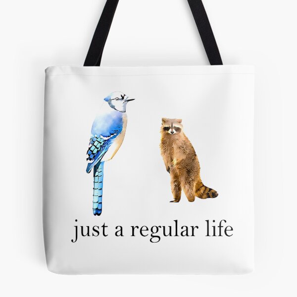 Item preview, Just a Regular Life Blue Jay Raccoon Funny Wildlife Meme  designed and sold by URGlden.