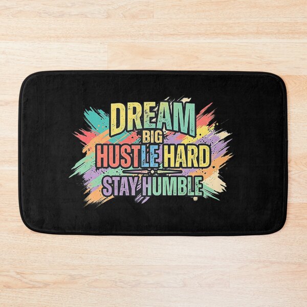Item preview, Dream Big Hustle Hard Stay Humble – Motivational Typography designed and sold by No Excuses .