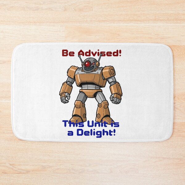 Item preview, Delightful Robot - Be Advised, This Unit is a Delight designed and sold by Really Bad Art.
