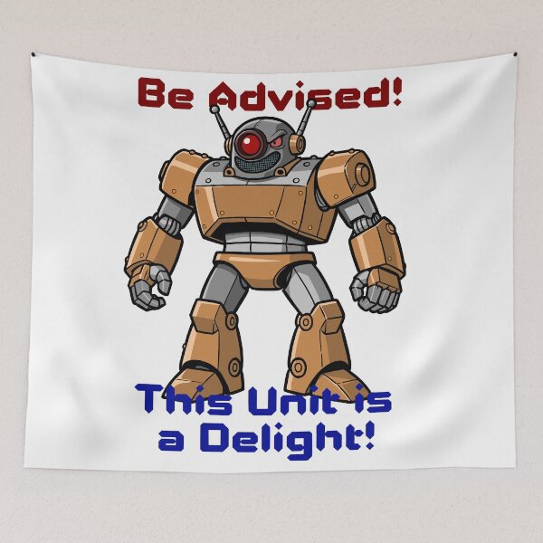 Item preview, Delightful Robot - Be Advised, This Unit is a Delight designed and sold by Really Bad Art.