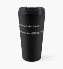 Twiterrized Pinky and the Brain Travel Mug