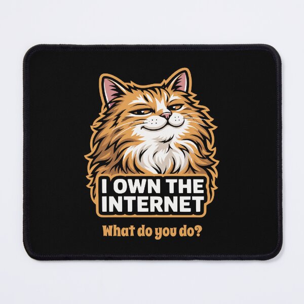 Item preview, Sassy Cat I Own The Internet Funny Feline Meme designed and sold by AntiqueImages.