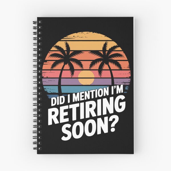 Item preview, Did I Mention I’m Retiring Soon designed and sold by Millsoft.