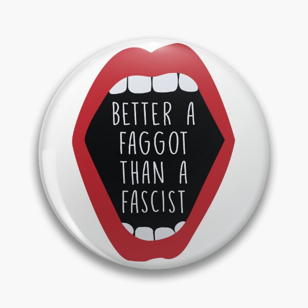 Item preview, Better a faggot than a fascist designed and sold by remerasnerdas.