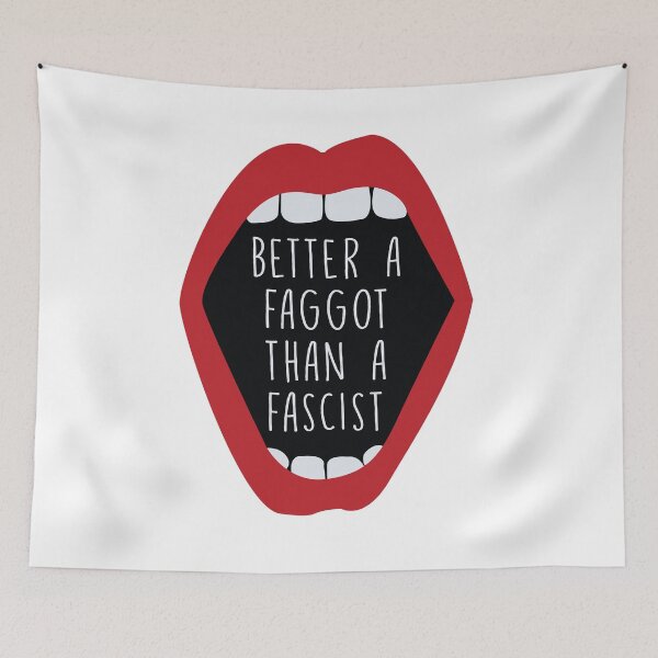 Item preview, Better a faggot than a fascist designed and sold by remerasnerdas.