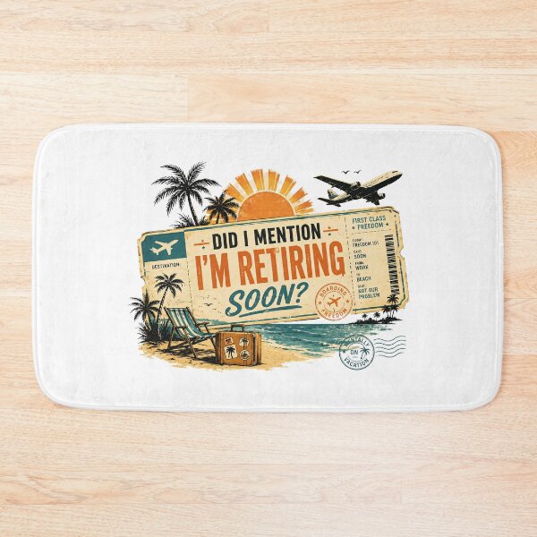Item preview, Did I Mention I’m Retiring Soon Travel Ticket designed and sold by LunaMagicStudio.