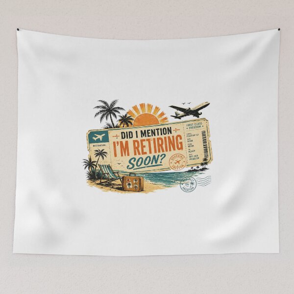 Item preview, Did I Mention I’m Retiring Soon Travel Ticket designed and sold by LunaMagicStudio.