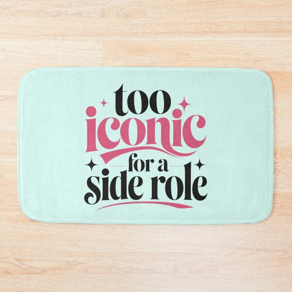 Item preview, Too Iconic for a Side Role – Bold Feminine Typography Design designed and sold by TheStephanieRome.