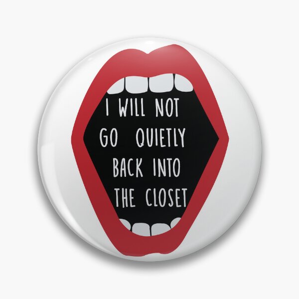 Item preview, i will not go quietly back into the closet designed and sold by remerasnerdas.