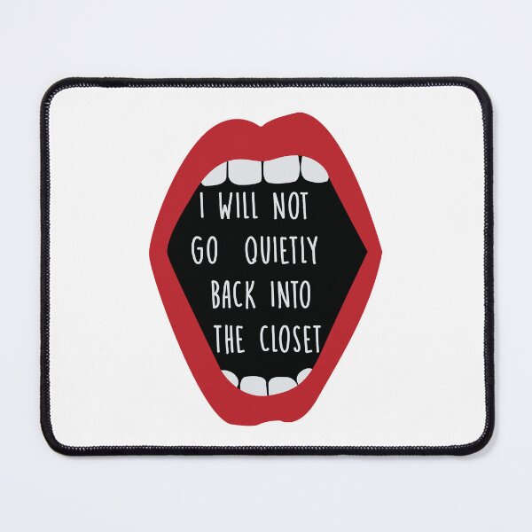 Item preview, i will not go quietly back into the closet designed and sold by remerasnerdas.