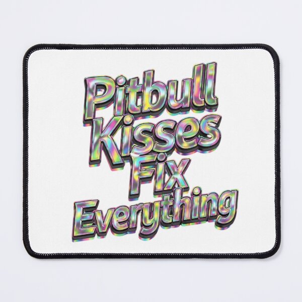 Item preview, Pitbull Kisses Fix Everything - Holographic 3D Iridescent Metallic Typography designed and sold by My Pitbull Place.