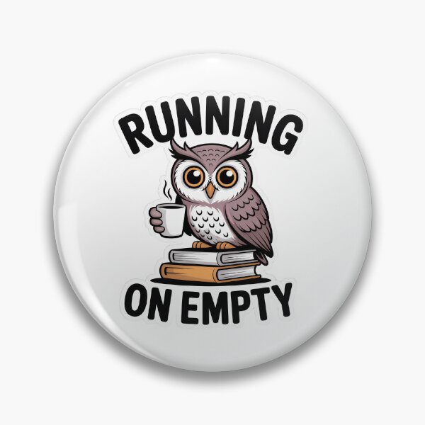 Item preview, Running On Empty Sleepy Owl designed and sold by PrintologyAura.