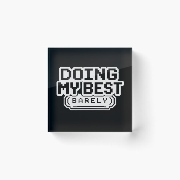 Item preview, Doing my best barely designed and sold by Rewind Reality.