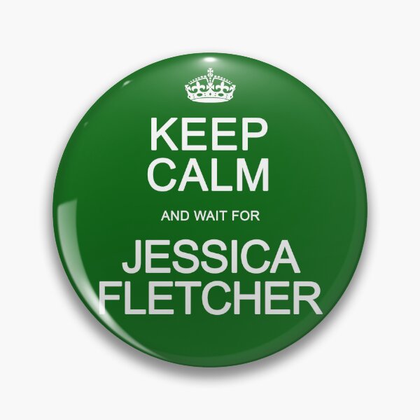 Item preview, Keep Calm and wait for Jessica Fletcher designed and sold by Normbot2000.