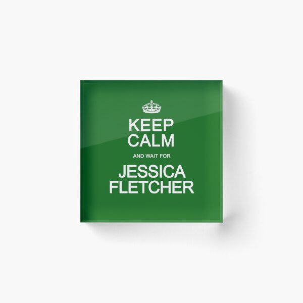 Item preview, Keep Calm and wait for Jessica Fletcher designed and sold by Normbot2000.